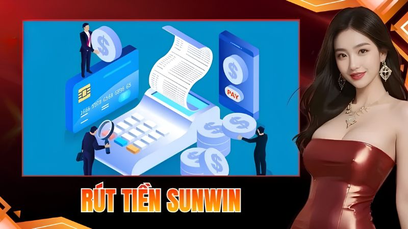 Điều kiện rút tiền Sunwin được quy định rõ ràng