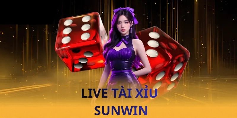 Live tài xỉu Sunwin